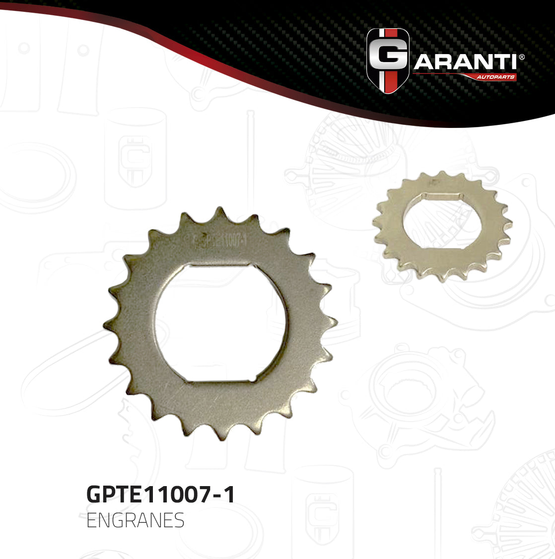 Engrane Garanti GPTE11007-1